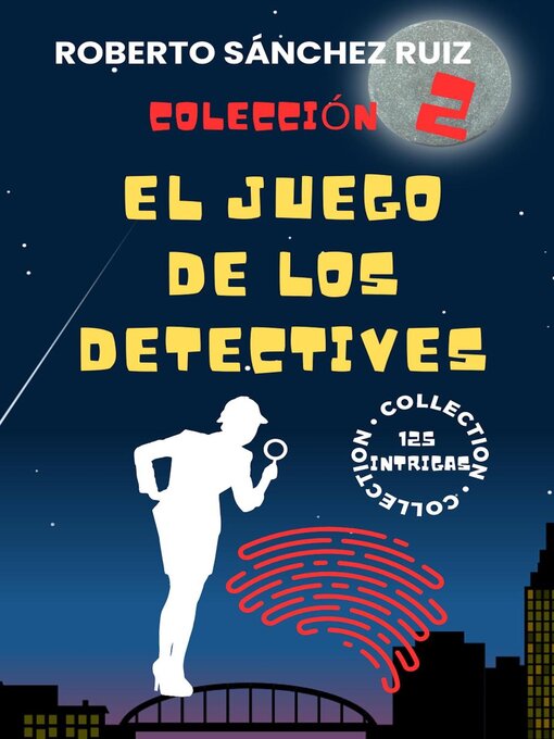 Title details for Colección El Juego de los Detectives II by Roberto Sánchez Ruiz - Available